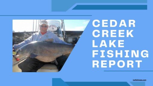 Cedar Creek Lake Fishing Report