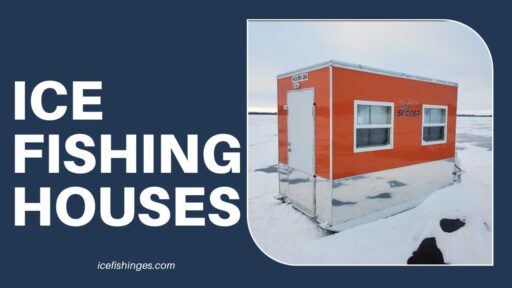 Ice Fishing Houses