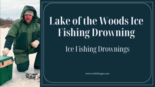 Lake of the Woods Ice Fishing Drowning