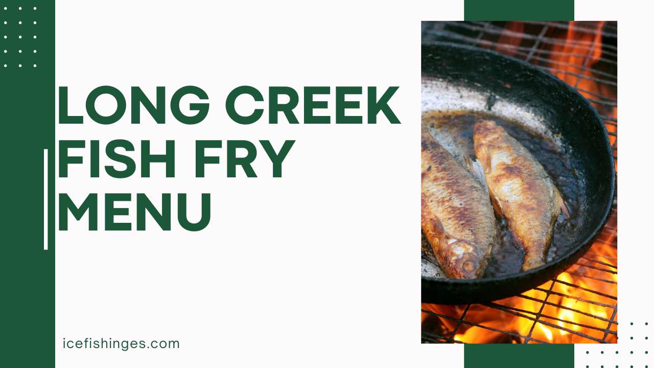 Long Creek fish fry menu