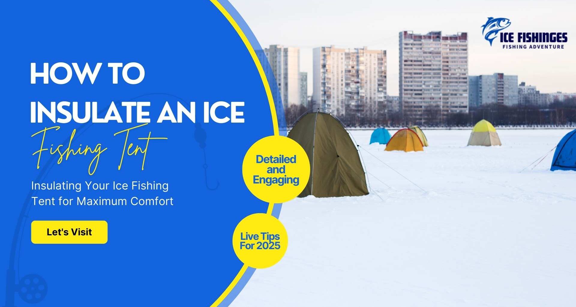 How To Insulate an Ice Fishing Tent Stay Warm, Fish Longer